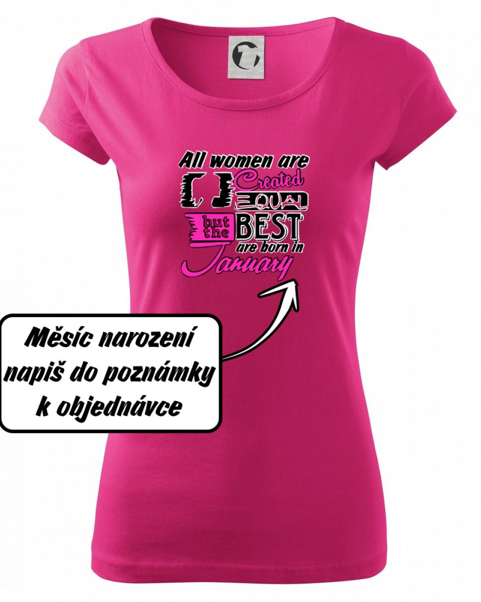 All woman are created - best (vlastní nápis měsíc narození) All woman are created - best (vlastní nápis měsíc narození)