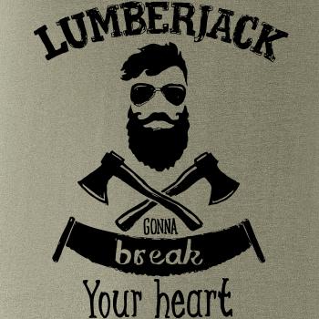 Lumberjack gonna break your hearth