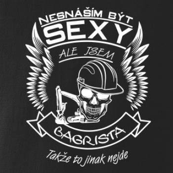 Nesnáším být sexy - bagrista Nesnáším být sexy - bagrista