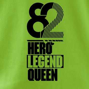 Hero, Legend, King x Queen 1982