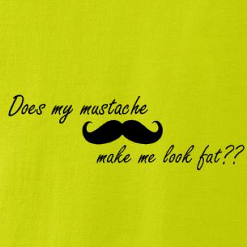 Mustache-does my mustache make me look fat?