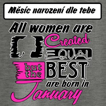 All woman are created - best (vlastní nápis měsíc narození)
