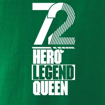 Hero, Legend, King x Queen 1972