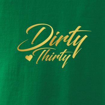 Dirty thirty 30