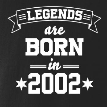 Legends are born in 2002