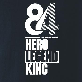 Hero, Legend, King x Queen 1984