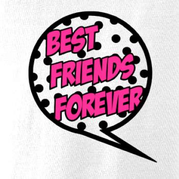Best friends bublina