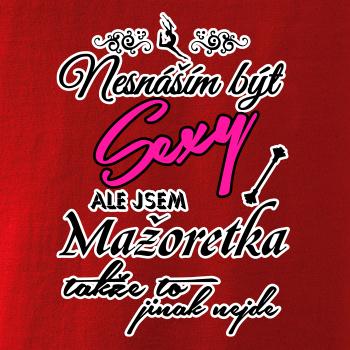 Nesnáším být sexy - Mažoretka