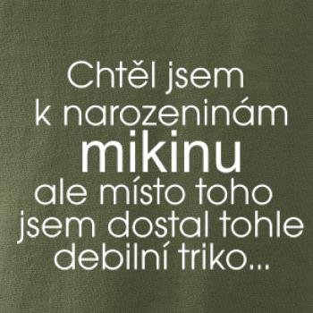 Chtěl jsem k narozeninám mikinu