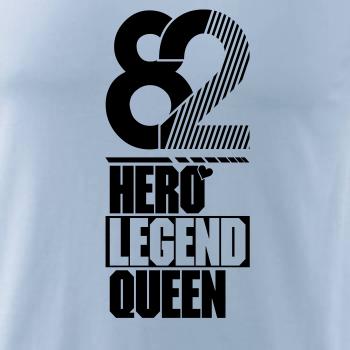 Hero, Legend, King x Queen 1982