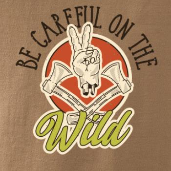 Be Careful on the Wild