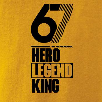 Hero, Legend, King x Queen 1967