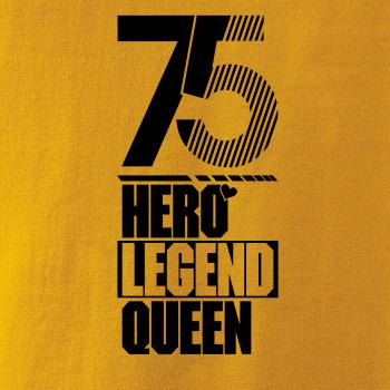 Hero, Legend, King x Queen 1975