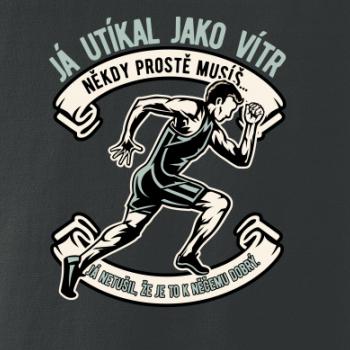 Já utíkal jako vítr