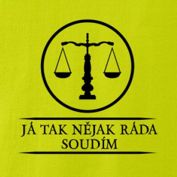 Já tak nějak rád/a soudím