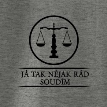 Já tak nějak rád/a soudím
