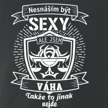 Nesnáším být sexy - Váha