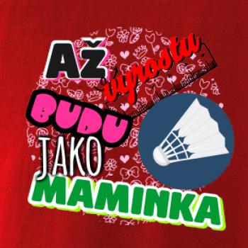 Až vyrostu budu jako maminka - líný tenis