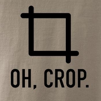 Oh, crop