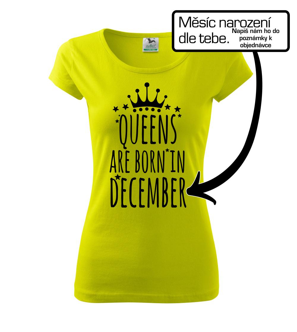 Queens are born in (vlastní nápis měsíc narození) Queens are born in (vlastní nápis měsíc narození)