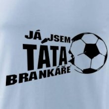 Já jsem táta - máma brankáře - fotbal