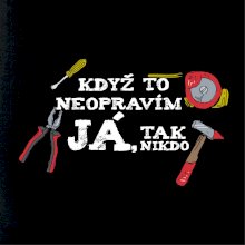 Když to neopravím já, tak nikdo barevné