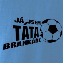 Já jsem táta - máma brankáře - fotbal