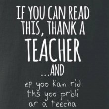 If you can read this - teacher