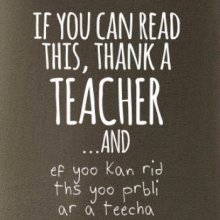 If you can read this - teacher
