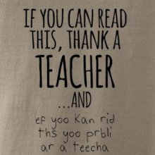 If you can read this - teacher
