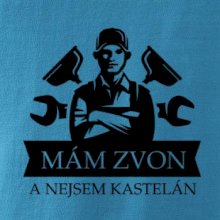 Instalatér mám zvon a nejsem kastelán