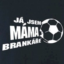 Já jsem táta - máma brankáře - fotbal