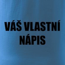Tvůj vlastní nápis - tiskací