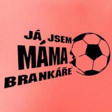Já jsem táta - máma brankáře - fotbal