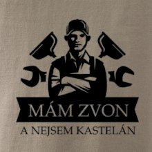Instalatér mám zvon a nejsem kastelán