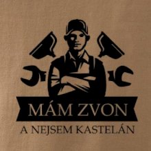Instalatér mám zvon a nejsem kastelán