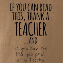 If you can read this - teacher
