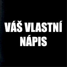 Tvůj vlastní nápis - tiskací