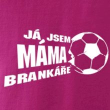 Já jsem táta - máma brankáře - fotbal