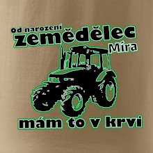 Od narození zemědělec, mám to v krvi