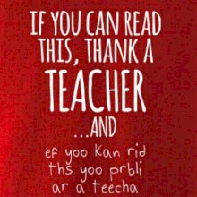 If you can read this - teacher