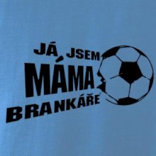 Já jsem táta - máma brankáře - fotbal