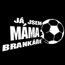 Já jsem táta - máma brankáře - fotbal