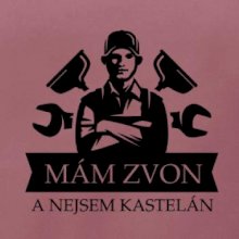 Instalatér mám zvon a nejsem kastelán Instalatér mám zvon a nejsem kastelán