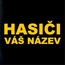 Hasiči - žlutý nápis - váš název sboru
