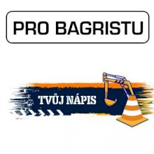 Stavba - vlastní nápis - bagrista