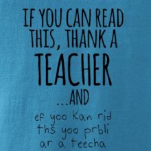 If you can read this - teacher