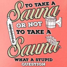 To take a Sauna or not to take a Sauna