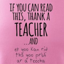 If you can read this - teacher