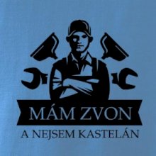 Instalatér mám zvon a nejsem kastelán